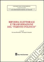 Riforma elettorale e trasformazione del «partito politico»