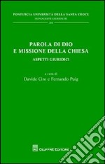 Parola di Dio e missione della Chiesa. Aspetti giuridici