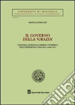 Il governo della «grazia». Giustizia sovrana e ordine giuridico nell'esperienza italiana (1848-1913)