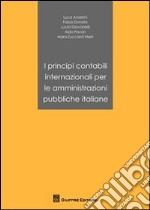 I principi contabili internazionali per le amministrazioni pubbliche italiane libro