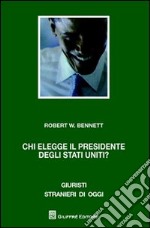 Chi elegge il presidente degli Stati Uniti? Il problema del collegio elettorale libro