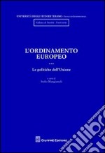 L'ordinamento europeo. Vol. 3: Le politiche dell'Unione libro