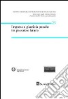 Impresa e giustizia penale. Tra passato e futuro. Atti del Convegno (Milano, 14-15 marzo 2008) libro