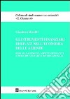 Gli strumenti finanziari derivati nell'economia delle aziende. Risk management, aspetti operativi e principi contabili internazionali libro di Risaliti Gianluca