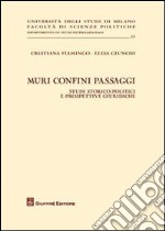 Muri confini passaggi. Studi storico politici e prospettive giuridiche