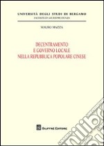 Decentramento e governo locale nella Repubblica Popolare Cinese libro