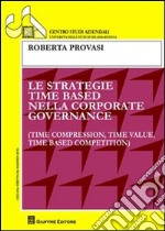 Le strategie time based nella corporate governance libro