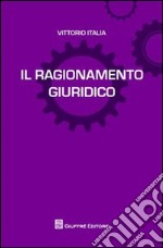 Il ragionamento giuridico libro