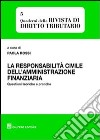 La responsabilità civile dell'amministrazione finanziaria. Questioni teoriche e politiche libro