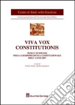 Viva vox constitutionis. Temi e tendenze nella giurisprudenza costituzionale dell'anno 2007 libro