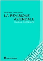 La revisione aziendale. Teoria e procedure libro