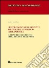 L'enforcement delle sentenze arbitrali del commercio internazionale. Il principio del rispetto della volontà delle parti libro