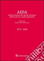 Aida. Annali italiani del diritto d'autore, della cultura e dello spettacolo (2008) libro