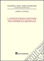 La potestà regolamentare nell'esperienza regionale libro