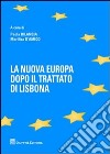 La nuova Europa dopo il Trattato di Lisbona libro