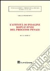 L'attività di indagine dopo l'avvio del processo penale libro