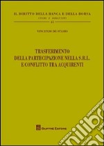 Trasferimento della partecipazione nella S.r.l. e conflitto tra acquirenti