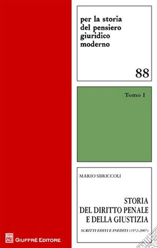 Storia del diritto penale. Scritti editi e inediti (1972-2007)