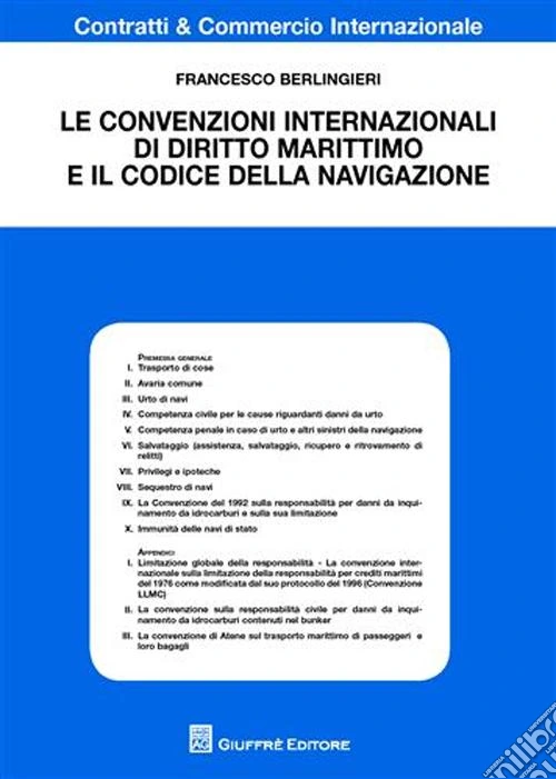 Le convenzioni internazionali di diritto marittimo e il codice della navigazione