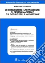 Le convenzioni internazionali di diritto marittimo e il codice della navigazione