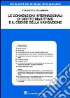 Le convenzioni internazionali di diritto marittimo e il codice della navigazione libro