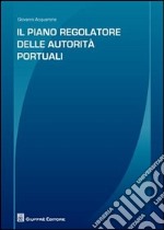 Il piano regolatore delle autorità portuali libro