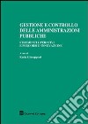 Gestione e controllo delle amministrazioni pubbliche. Strumenti operativi e percorsi d'innovazione libro