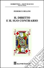 Il diritto e il suo contrario libro