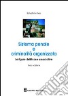 Sistema penale e criminalità organizzata. Le figure delittuose associative libro