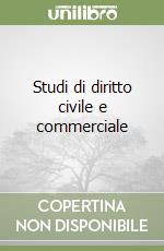 Studi di diritto civile e commerciale