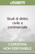 Studi di diritto civile e commerciale libro