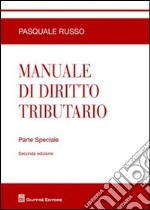 Manuale di diritto tributario. Parte speciale libro