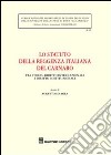 Lo Statuto della Reggenza italiana del Carnaro. Tra storia, diritto internazionale e diritto costituzionale. Atti del Convegno (Roma, 21 ottobre 2008) libro