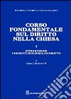 Corso fondamentale sul diritto nella Chiesa. Vol. 1: Introduzione. I soggetti ecclesiali di diritto libro