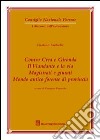 Contro Crea e Gironda. Il viandante e la via. Magistrati e giurati. Mondo antico forense di provincia libro