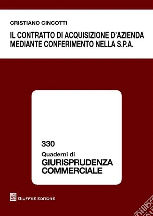 Il contratto di acquisizione d'azienda mediante conferimento nella S.p.A.