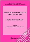 Le funzioni parlamentari non legislative. Studi di diritto comparato libro