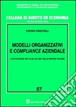 Modelli organizzativi e compliance aziendale. L'applicazione del D.Lgs. 231/2001 nelle imprese italiane libro