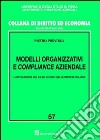 Modelli organizzativi e compliance aziendale. L'applicazione del D.Lgs. 231/2001 nelle imprese italiane libro