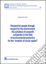 Respect for people throught respect fot the environment. The activities of nonprofit companies in the field of environmental protection... libro