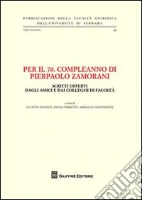 Per il 70° compleanno di Pierpaolo Zamorani