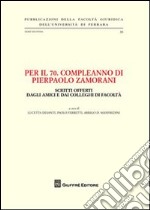 Per il 70° compleanno di Pierpaolo Zamorani libro