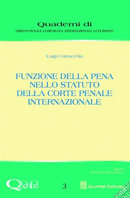 Funzione della pena nello statuto della Corte Penale Internazionale