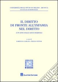 Il diritto di fronte all'infamia nel diritto. A 70 anni dalle leggi razziali