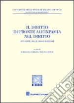 Il diritto di fronte all'infamia nel diritto. A 70 anni dalle leggi razziali