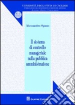 Il sistema di controllo manageriale nella pubblica amministrazione libro