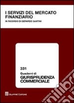 I servizi del mercato finanziario libro