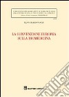 La convenzione europea sulla biomedicina libro