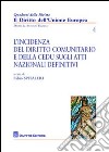 L'incidenza del Diritto comunitario e della CEDU sugli atti nazionale definitivi libro di Spitaleri Fabio