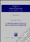 Trattato di diritto penale. Vol. 4: La responsabilità penale delle persone giuridiche libro